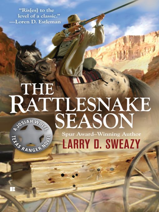 Title details for The Rattlesnake Season by Larry D. Sweazy - Available